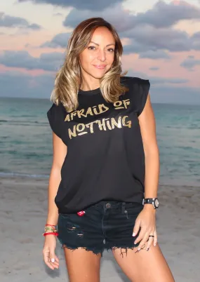 Afraid of nothing tee