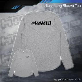 Long Sleeve Tee - #nomate!