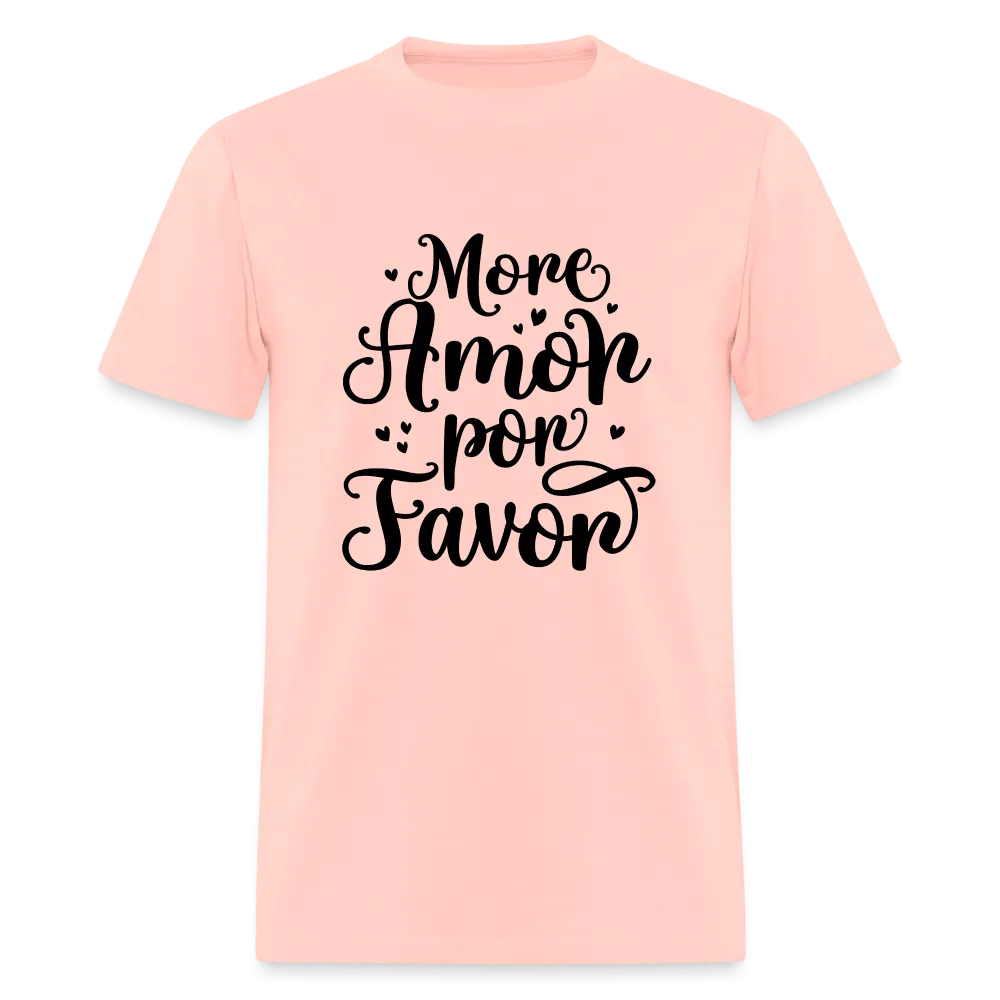 More Amor Por Favor T-Shirt