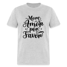 More Amor Por Favor T-Shirt